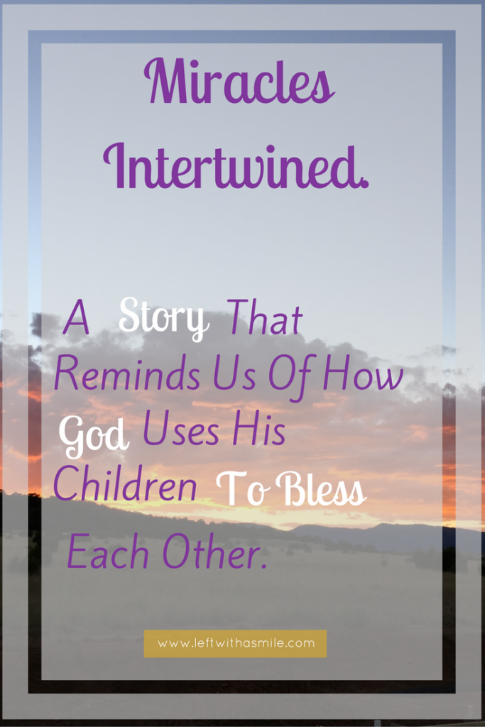 Miracles Intertwined. A Sweet Story Of How God Uses His Children To Bless Each other.