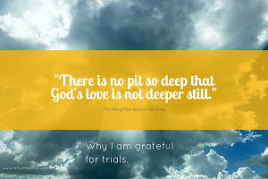Another reason we can be grateful for trials.